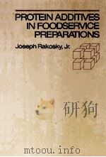 PROTEIN ADDITIVES IN FOODSERVICE PREPARATIONS     PDF电子版封面    JOSEPH RAKOSKY 