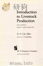 INTRODUCTION TO LIVESTOCK PRODUCTION INCLUDING DAIRY AND POULTRY     PDF电子版封面    W.H.FREEMAN & COMPANY 