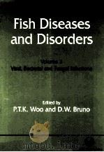 FISH DISEASES AND DISORDERS VOLUME 3     PDF电子版封面    P.T.K.WOO AND D.W.BRUNO 