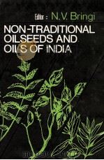 NON-TRADITIONAL OILSEEDS AND OILS IN INDIA     PDF电子版封面    N.V.BRINGI 