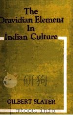 THE DRAVIDIAN ELEMENT IN INDIAN CULTURE   1982  PDF电子版封面     