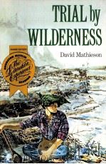 TRIAL BY WILDERNESS   1985  PDF电子版封面     