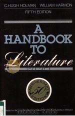 A HANDBOOK TO LITERATURE FIFTB EDITION   1986  PDF电子版封面    C.Hugh Holman 
