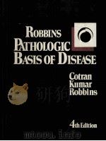 ROBBINS PATHOLOGIC BASIS OF DISEASE 4TH EDITION   1989  PDF电子版封面  0721623026   