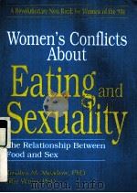 Women's Conflicts About Eating and Sexuality the Relationship Between food and sex   1992  PDF电子版封面  9780918393982   