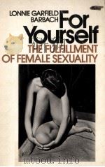FOR YOURSELF:THE FULFILLMENT OF FEMALE SEXUALITY   1975  PDF电子版封面  0385112459   