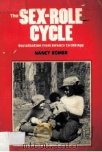 THE SEX-ROLE CYCLE SOCIALIZATION FROM INFANCY TO OLD AGE   1981  PDF电子版封面  091267069X   