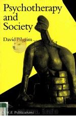 PSYCHOTHERAPY AND SOCIETY   1997  PDF电子版封面    DAVID PILGRIM 