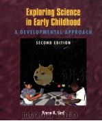 EXPLORING SCIENCE IN EARLY CHILDHOOD:A DEVELOPMENTAL APPROACH SECOND EDITION     PDF电子版封面    KAREN K.LIND 