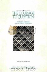 THE COURAGE TO QUESTION WOMEN'S STUDIES AND STUDENT LEARNING   1992  PDF电子版封面     