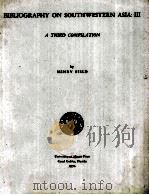 Bibliography on Southwestern Asia:III A Third Compilation   1956  PDF电子版封面    Henry Field 