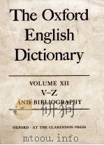 The Oxford English Dictionary Volume XII V-Z and BiBliography（1933 PDF版）