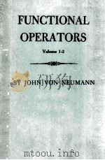 Functional Operators Volume I-II   1950  PDF电子版封面    John Von Neumann 