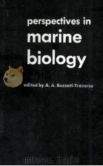 Perspectives in Marine Biology   1958  PDF电子版封面    A.A.Buzzati-Traverso 