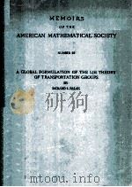 Memoirs of The American Mathematical Society Number 22 A Global Formulation of The Lie Theory of Tra（ PDF版）