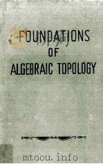 Fundations of Algebraic Topology   1952  PDF电子版封面    Samuel Eilenberg and Norman St 