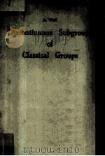 Discontinuous Subgroups of Classical Groups   1958  PDF电子版封面    Andre Weil 