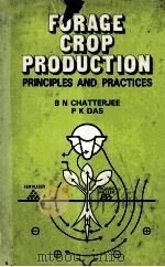 FORAGE CROP TRODUCTION PRINCIPLES AND PRACTICES     PDF电子版封面    B.N.CHATTERJEE 