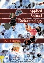 APPLIED ANIMAL ENDOCRINOLOGY     PDF电子版封面    E.JAMES SQUIRES 