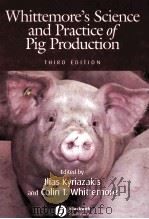 WHITTEMORE'S SCIENCE AND PRACTICE OF PIG PRODUCTION THIRD IDITION     PDF电子版封面    CILIN T.WHITTEMORE 
