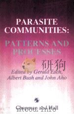 PARASITE COMMUNITIES:PATTERNS AND PROCESSES     PDF电子版封面  0412335409   