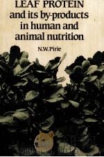 LEAF PROTEIN AND ITS BY-PRODUCTS IN HUMAN AND ANIMAL NUTRITION（ PDF版）