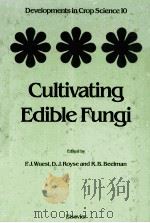 CULTIVATIONG EDIBLE FUNGI     PDF电子版封面    P.J.WUEST D.J.ROYSE AND R.B.BE 