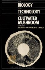 THE BIOLOGY AND TECHNOLOGY OF THE CULTIVATED MUSHROOM（ PDF版）