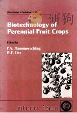 BIOTECHNOLOGY OF PERENNIAL FRUIT CROPS     PDF电子版封面    F.A.HAMMERSCHLSG 