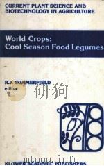WORLD CROPS:COOL SEASON FOOD LEGUMES     PDF电子版封面    R.J.SUMMERFIELD 