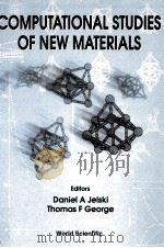 COMPUTATIONAL STUDIES OF NEW MATERIALS     PDF电子版封面    DANIEL A.JELSKI 