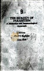 THE BIOLOGY OF TARASITISM AMOLECULAR AND IMMUNOLOGICAL APPROACH     PDF电子版封面    PAUL T.ENGLUND 