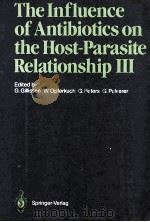 THE INFLUENCE OF ANTIBIOTICS ON THE HOST-PARASITE RELATIONSHIP III     PDF电子版封面    G.GILLISSEN W.OPFERKUCH G.PETE 