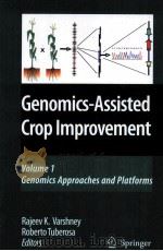 GENOMICS-ASSISTED CROP IMPROVEMENT VOLUME 1     PDF电子版封面    RAJEEV K.VARSHNEY 