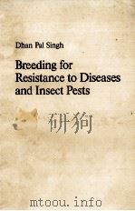 DHAN PAL SINGH BREEDING FOR RESISTANCE TO DISEASES AND INSECT PESTS     PDF电子版封面    J.KRANZ 