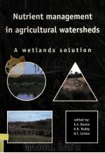 NUTRIENT MANAGEMENT IN AGRICULTURAL WATERSHEDS A WETLANDS SOLUTION（ PDF版）