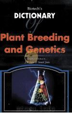 BIOTECH'S DICTIONARY PLANT BREEDING AND GENETICS     PDF电子版封面    J.B.JAIN AND SUMIT JAIN 