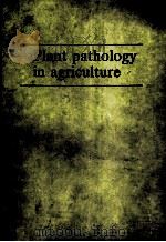 PLANT PATHOLOGY IN AGRICULTURE     PDF电子版封面    DAVID W.PARRY 