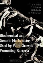 BIOCHEMICAL AND GENETIC MECHANISMS USED BY PLANT GROWTH PROMOTING BACTERIA     PDF电子版封面  1860941524   