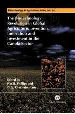THE BIOTECHNOLOGY REVOLUTION IN GLOBAL AGRICULTURE:INVENTION INNOVATION AND INVESTMENT IN THE CANOLA     PDF电子版封面  0851995136   