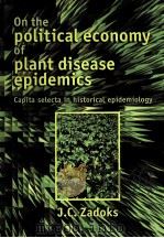 ON THE POLITICAL ECONOMY OF PLANT DISEASE EPIDEMICS     PDF电子版封面  9086860869   