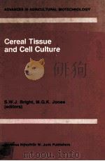 CEREAL TISSUE AND CELL CULTURE     PDF电子版封面    S.W.J.BRIGHT 