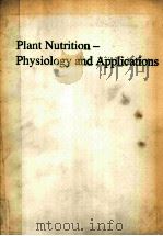PLANT NUTRITION-PHYSIOLOGY AND APPLICATIONS   1990  PDF电子版封面     