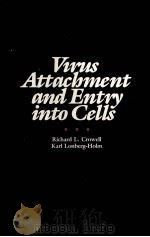 VIRUS ATTACHMENT AND ENTRY INTO CELLS   1986  PDF电子版封面  0914826905   
