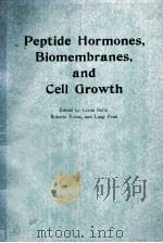 PEPTIDE HORMONES BIOMEMBRANES AND CELL GROWTH（1984 PDF版）