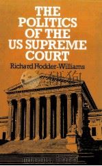 THE POLITICS OF THE US SUPREME COURT   1980  PDF电子版封面  0043280102   