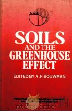 SOILS AND THE GREENHOUSE EFFECT   1990  PDF电子版封面  0471923958   