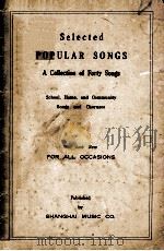 SELECTED POPULAR SONGS A COLLETION OF FORTY SONGS（ PDF版）