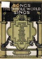 SONGS THE WHOLE WORLD SINGS     PDF电子版封面    ALBERT E.WIER 