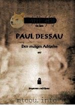 PAUL DESSAU DEN MUTIGEN ACHTZEHN（ PDF版）